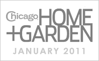 Chicago Home + Garden - Jan 2011